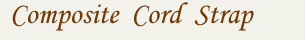 Composite Cord Strap